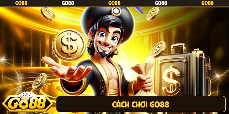 cách chơi Go88
