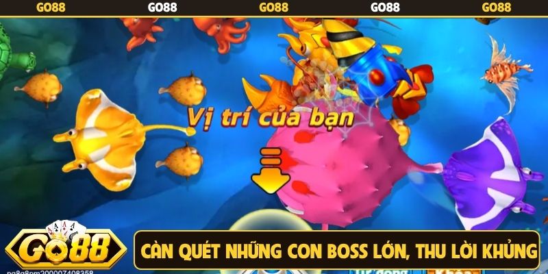 Càn quét những con boss lớn, thu lời khủng