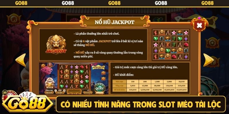Có nhiều tính năng trong slot Mèo Tài Lộc tại Go88