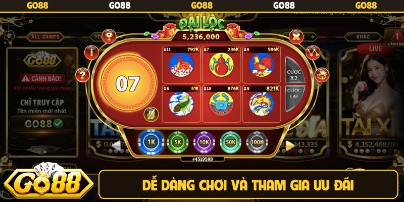 Dễ dàng chơi và tham gia ưu đãi