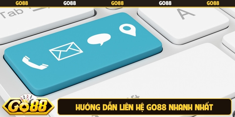 Hướng dẫn liên hệ Go88 nhanh nhất