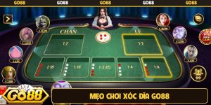 Mẹo chơi xóc đĩa Go88