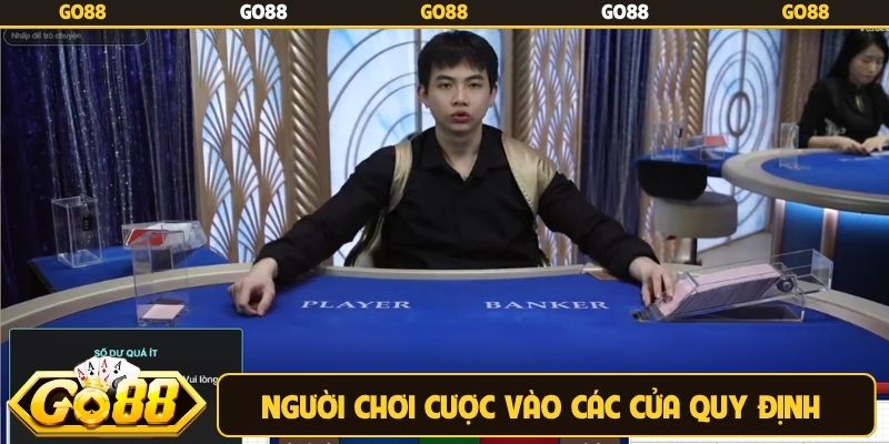 Người chơi cược vào các cửa quy định