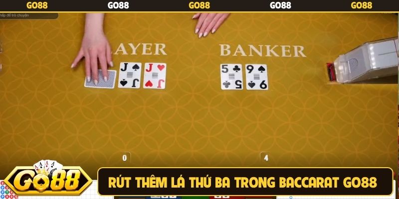 Rút thêm lá thứ ba trong baccarat Go88