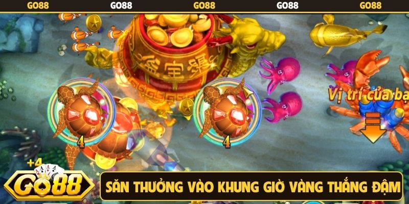 Săn thưởng vào khung giờ vàng thắng đậm