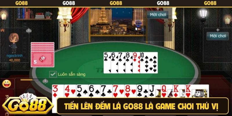 Tiến lên đếm lá Go88 là game chơi thú vị