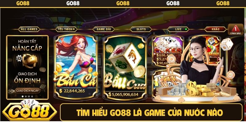 Tìm hiểu Go88 là game của nước nào