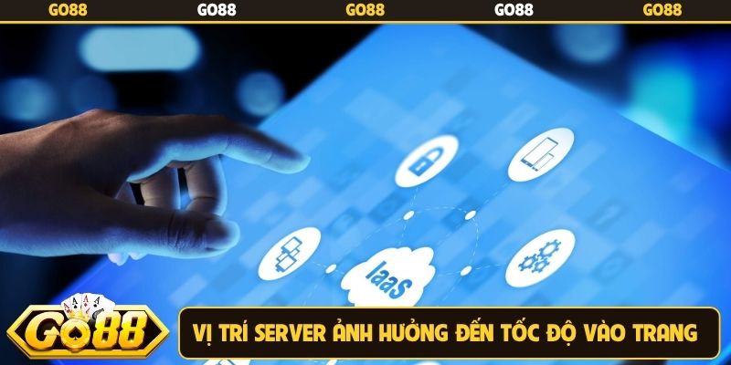 Vị trí server ảnh hưởng đến tốc độ vào trang